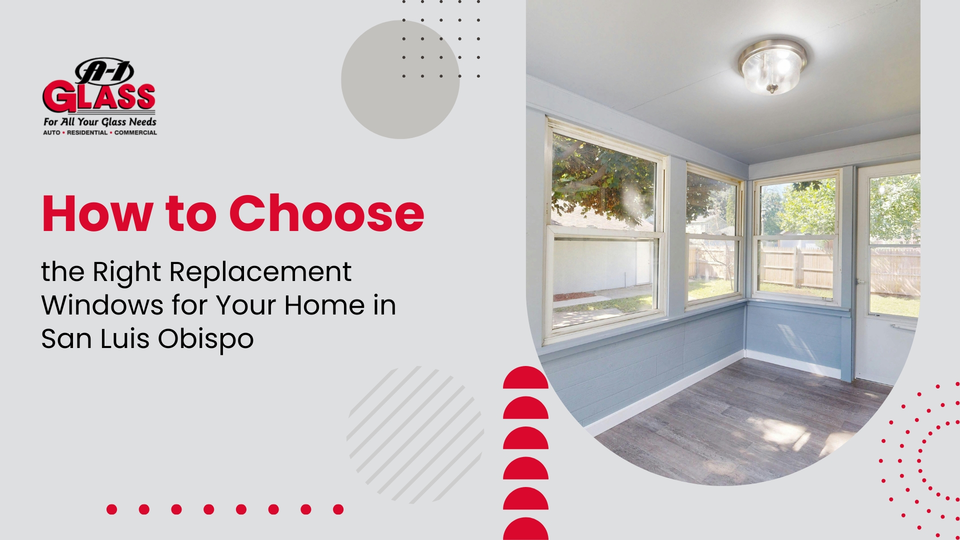 How to Choose the Right Replacement Windows for Your Home in San Luis Obispo