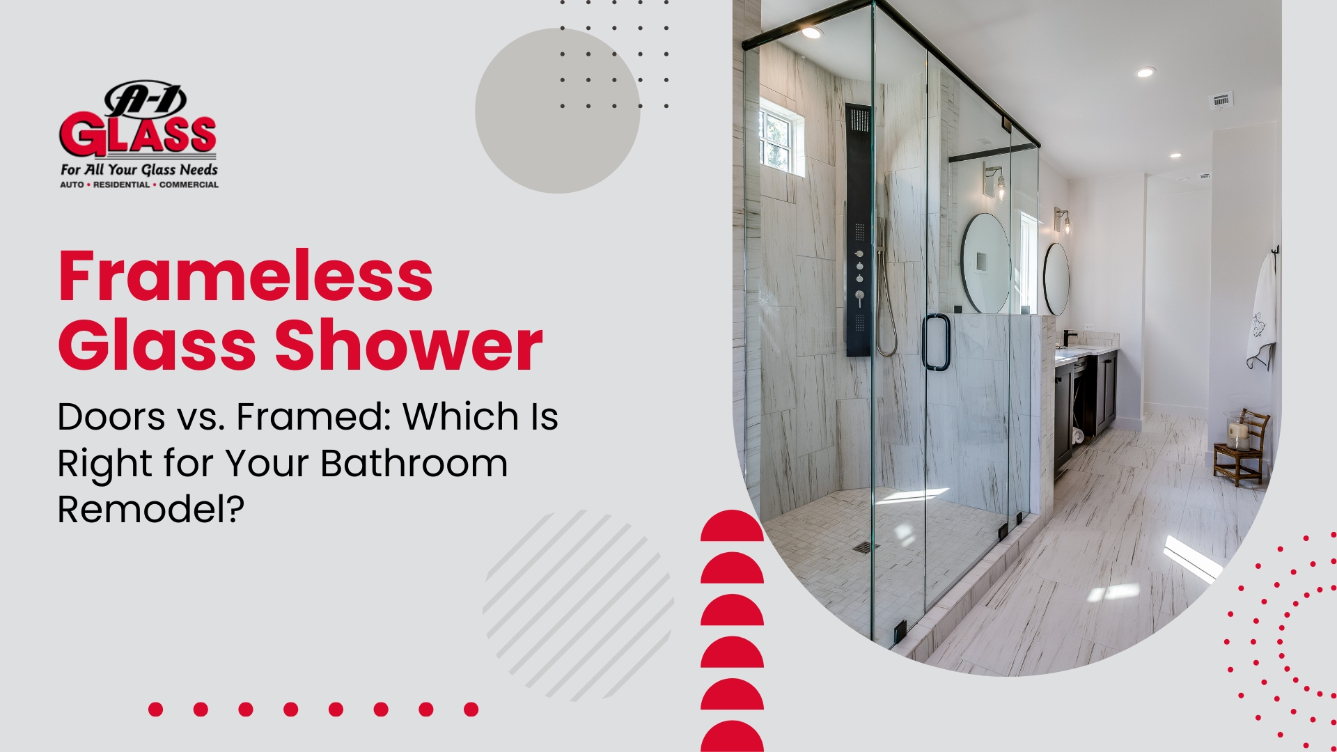 Frameless Glass Shower Doors vs. Framed: Which Is Right for Your Bathroom Remodel?