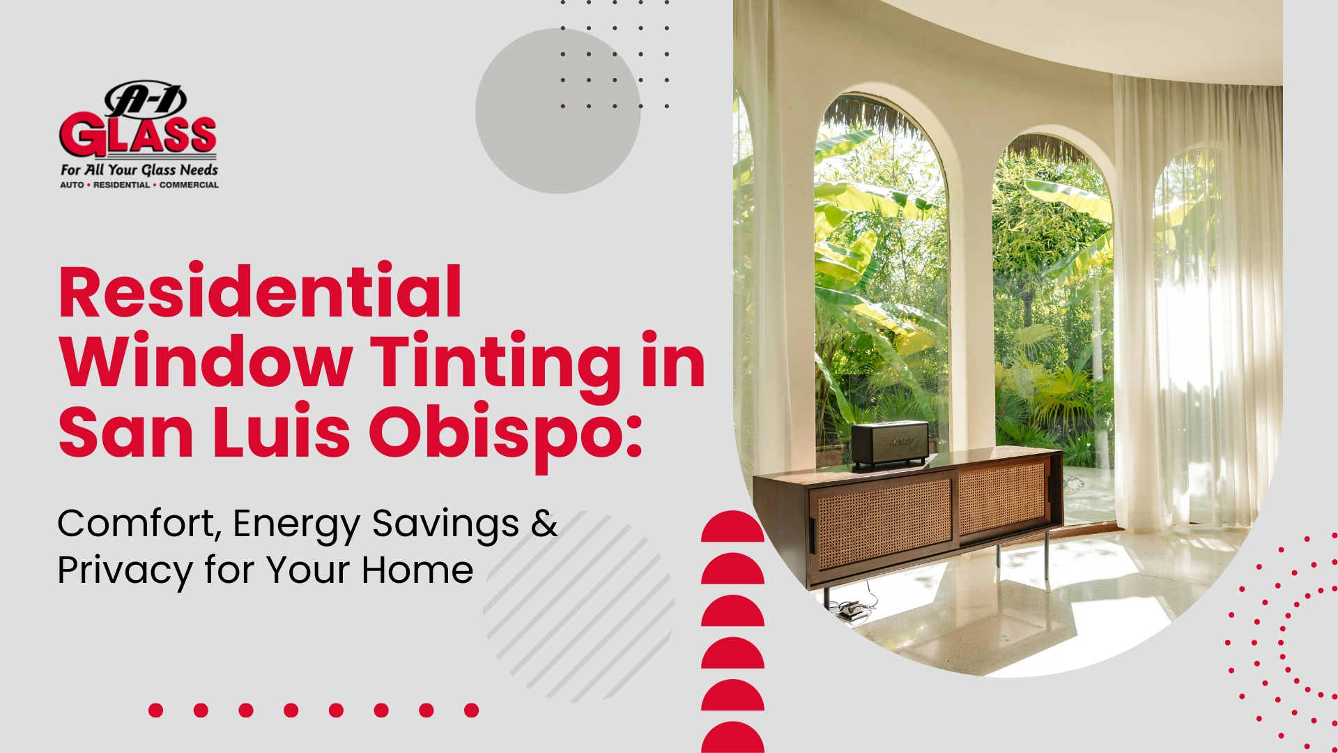 Residential Window Tinting in San Luis Obispo: Comfort, Energy Savings & Privacy for Your Home