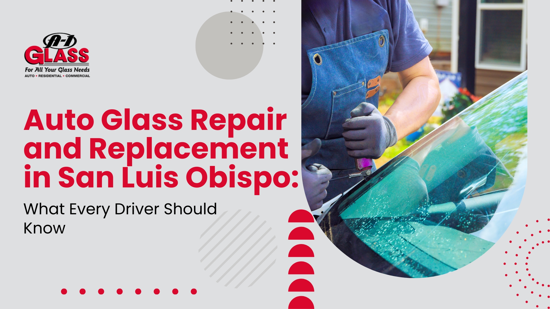 Auto Glass Repair and Replacement in San Luis Obispo: What Every Driver Should Know